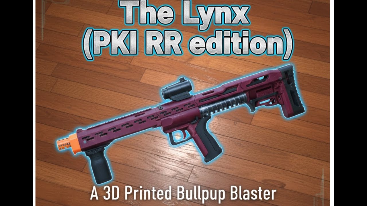 The Lynx (PKI RR): A Mid to High-powered 3D Printed Bullpup Blaster