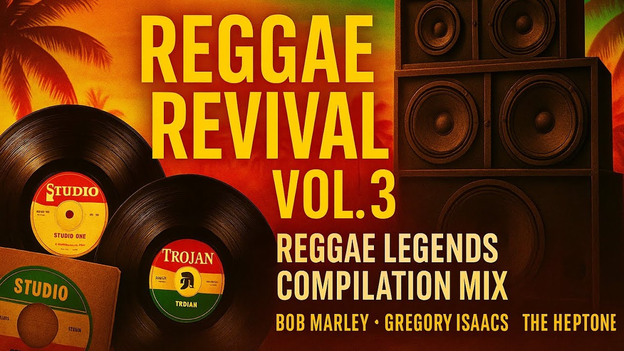 Reggae Revival Vol. 3 | Reggae Legends Compilation Mix | Bob Marley, Gregory Isaacs, Heptones & More