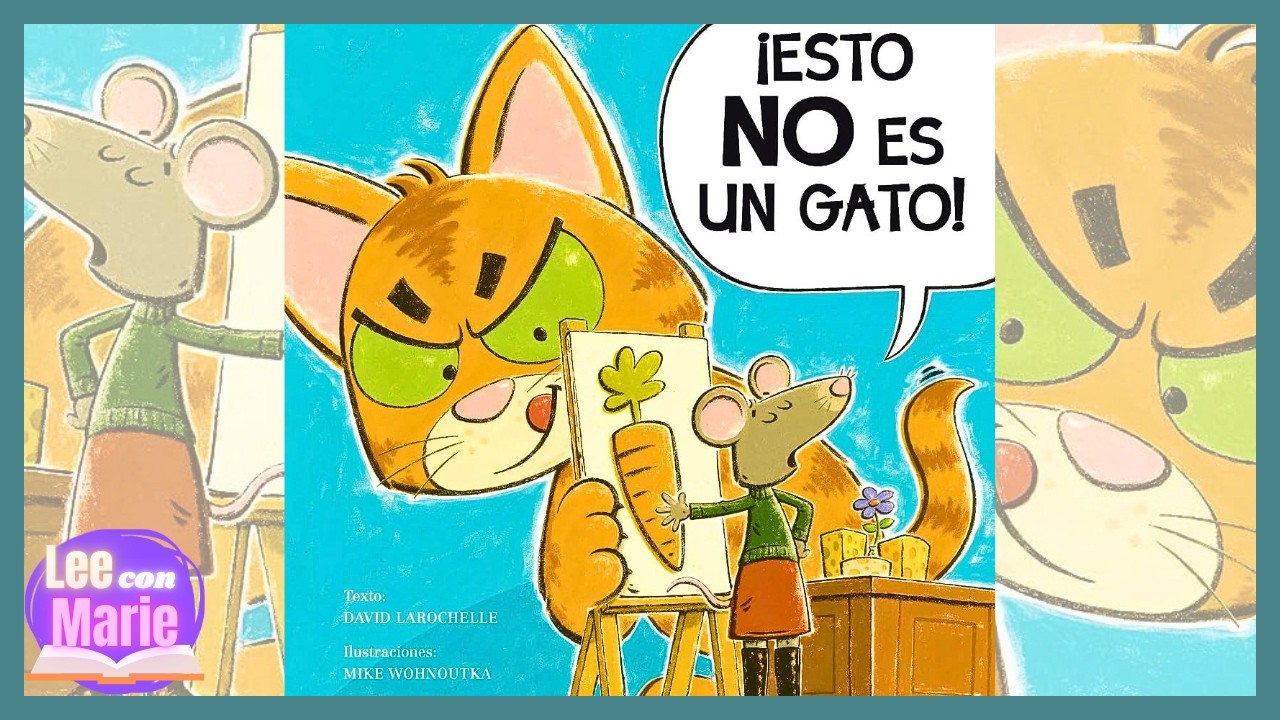 ESTO NO ES UN GATO - DAVID LAROCHELLE - CUENTO INFANTIL