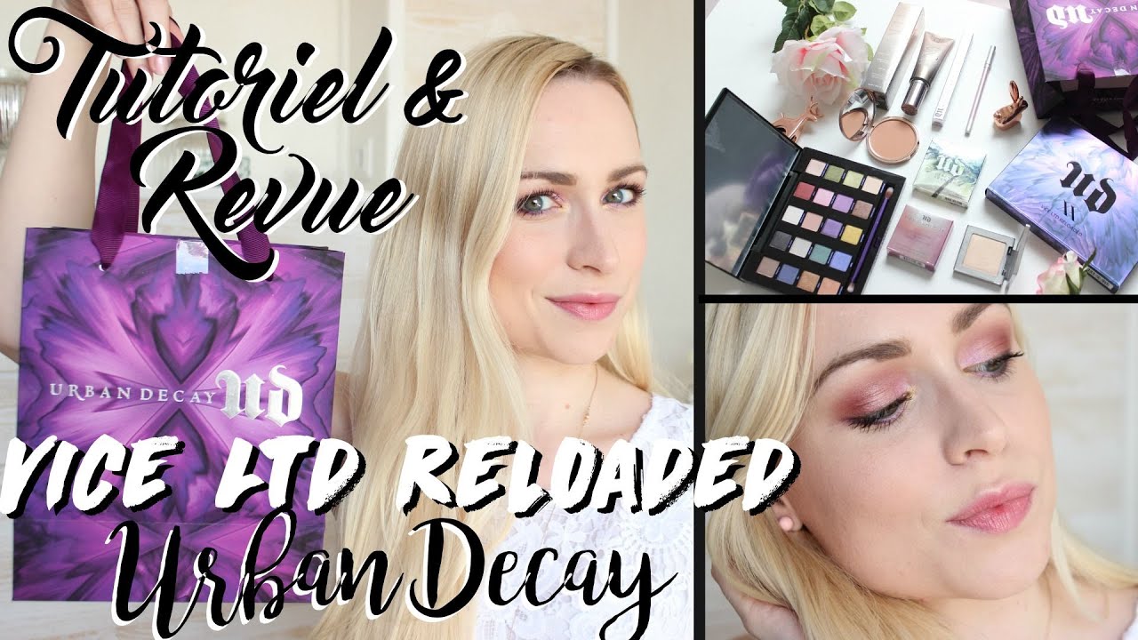 Tutoriel & Revue nouveautés - Vice Ltd Reloaded - Urban Decay