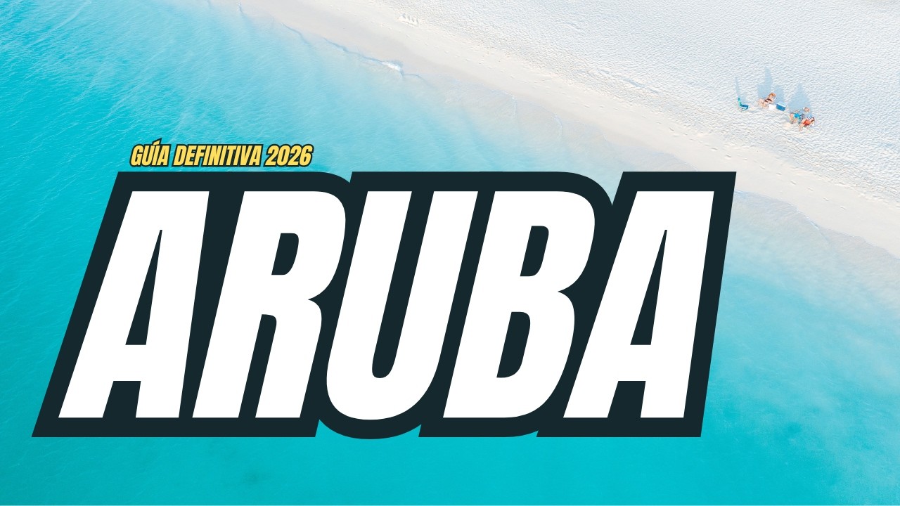 Aruba 2025: Playas, gastronomía y todo lo que necesitas saber para visitar este destino