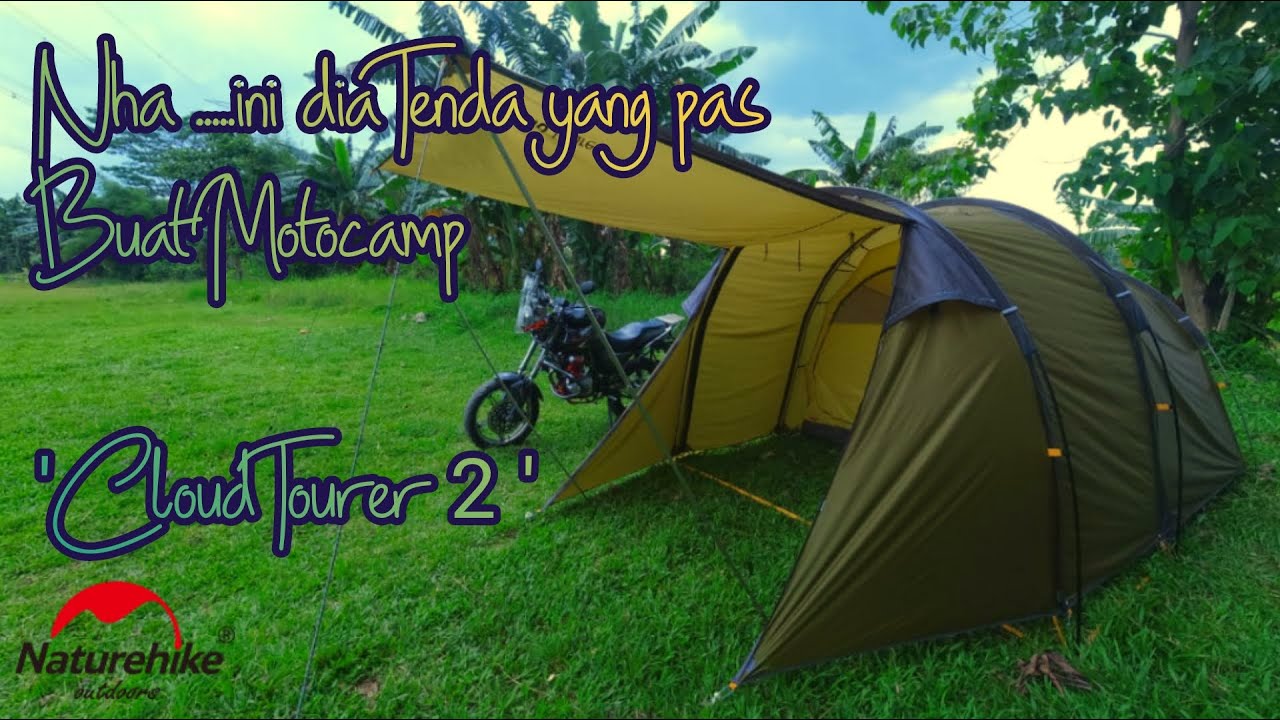 Naturehike Cloud Tourer 2 || Tenda ajib buat Touring dan Motocamp