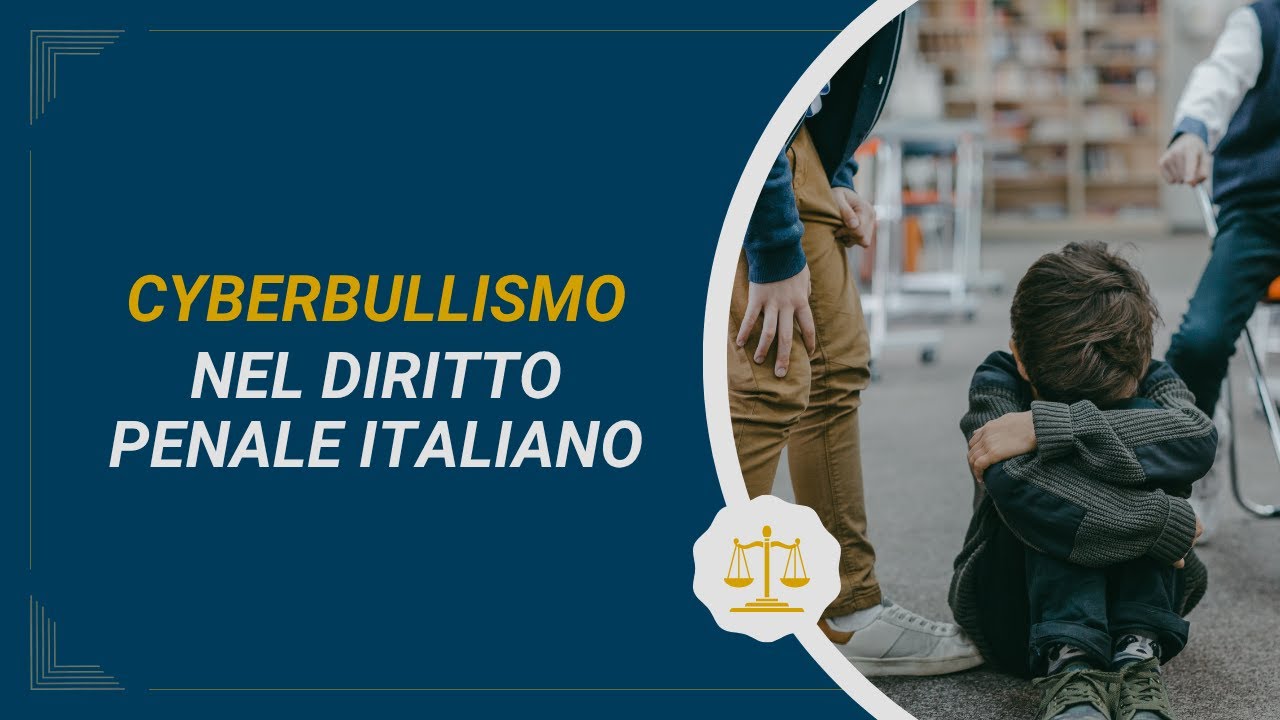 Cyberbullismo nel Diritto Penale Italiano