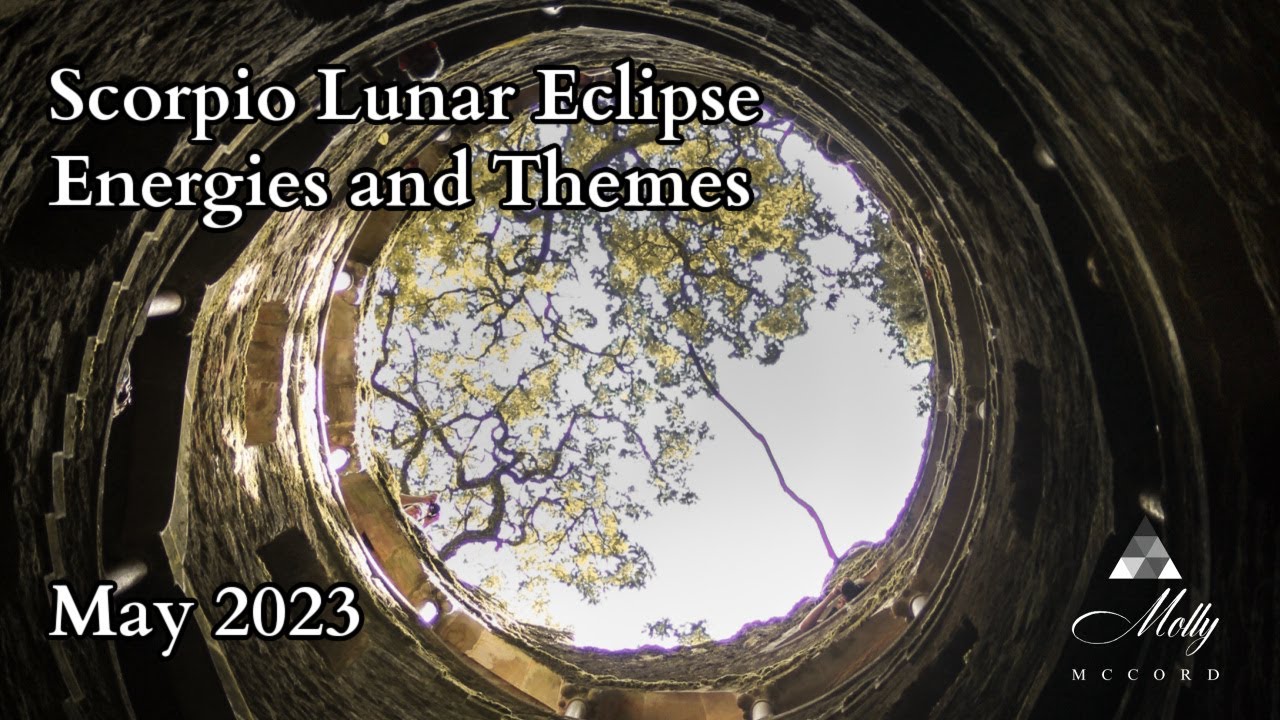 Scorpio Lunar Eclipse Energies and Themes ~ May 2023 Astrology, Pluto retro, Mars in Cancer