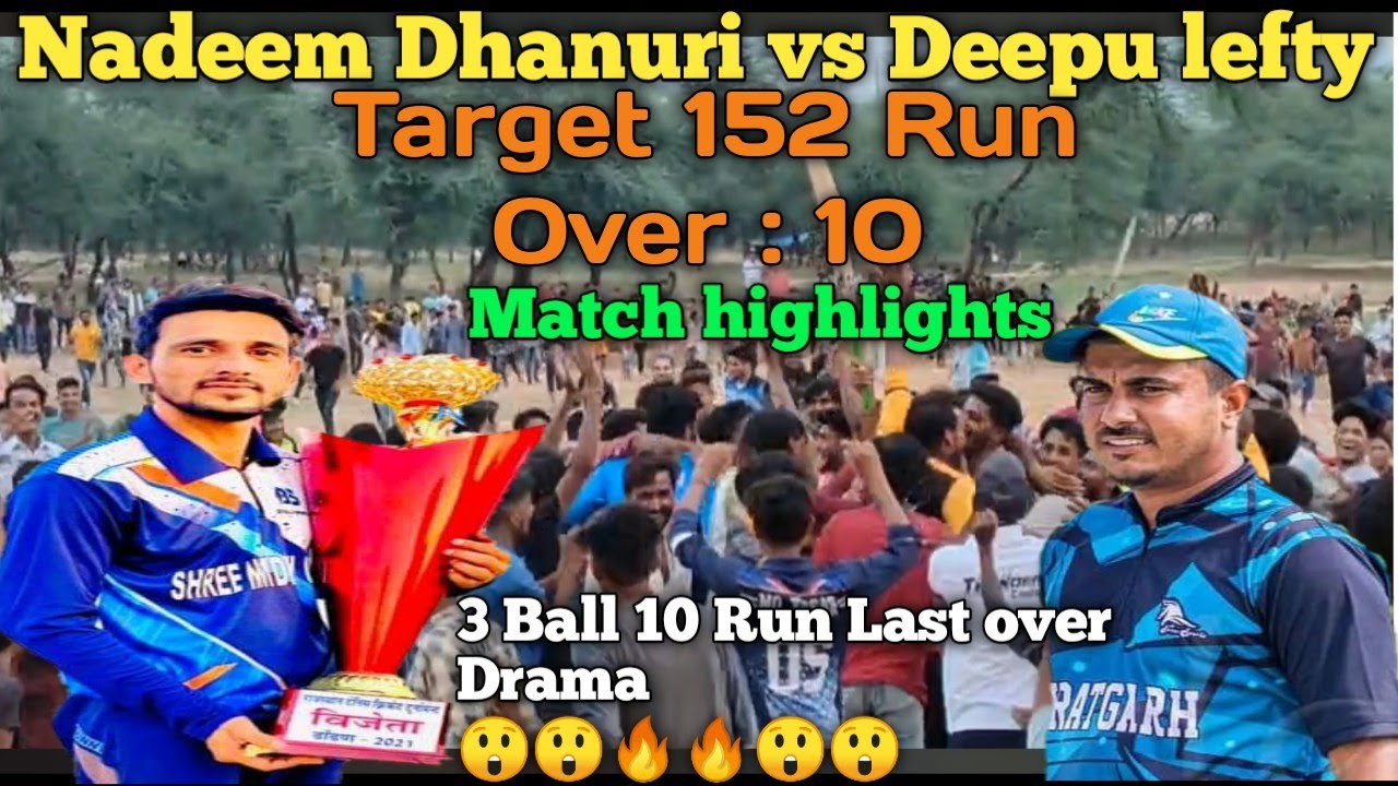 Nadeem Dhanuri vs Deepu lefty match highlights high voltage match