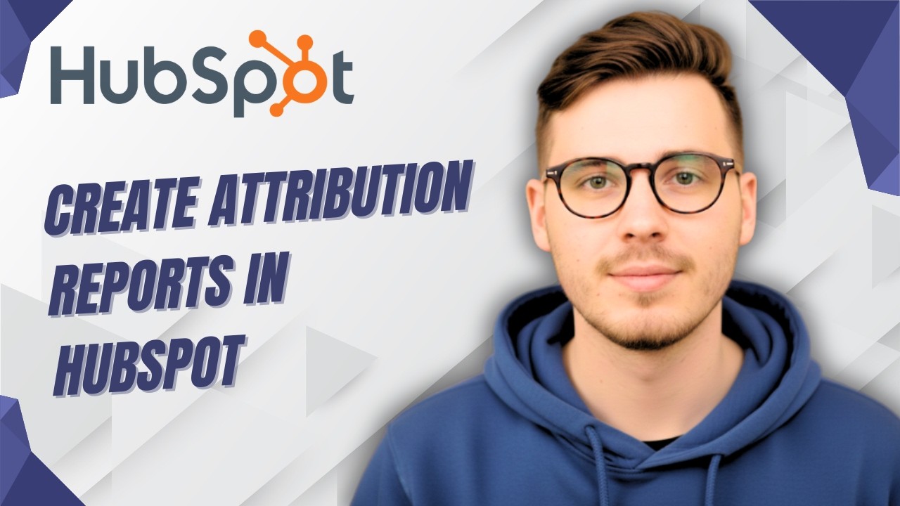 How To Create Attribution Reports In Hubspot [2026 Guide]