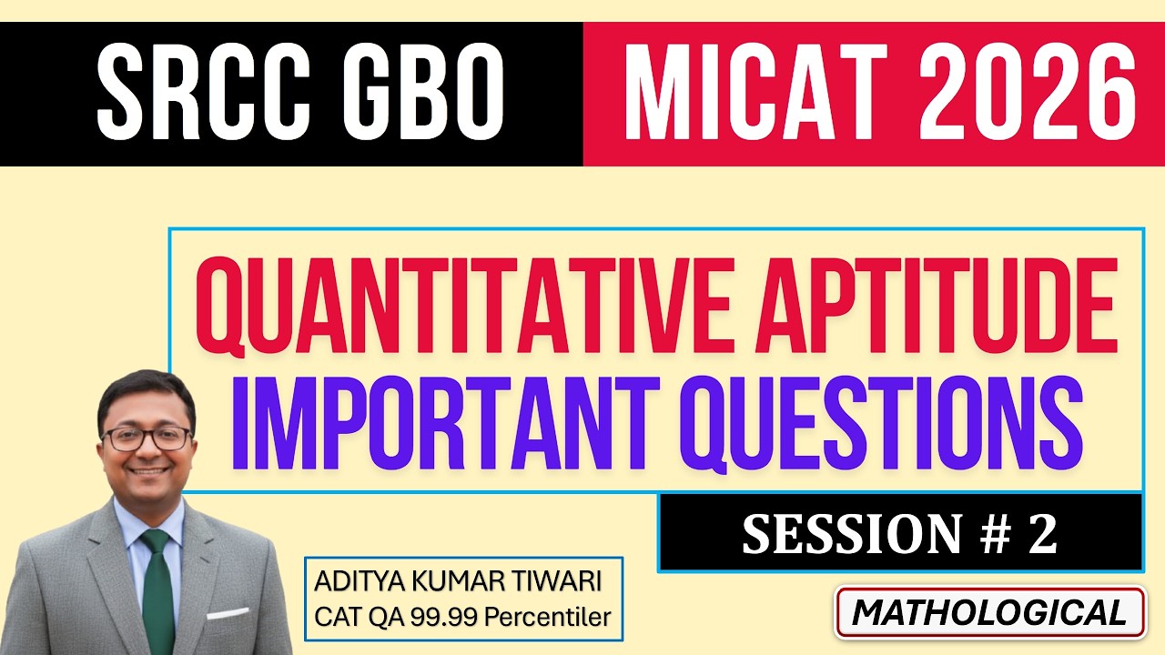 SRCC GBO 2026 | MICAT 2026 Quantitative Aptitude Important Questions Revision Session 2