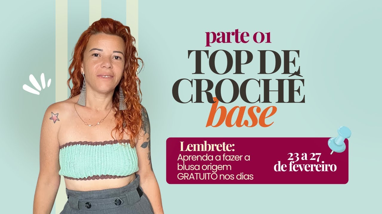 🔥AQUECIMENTO #01 TOP BASE / Jornada Liberdade de Criar Crochê