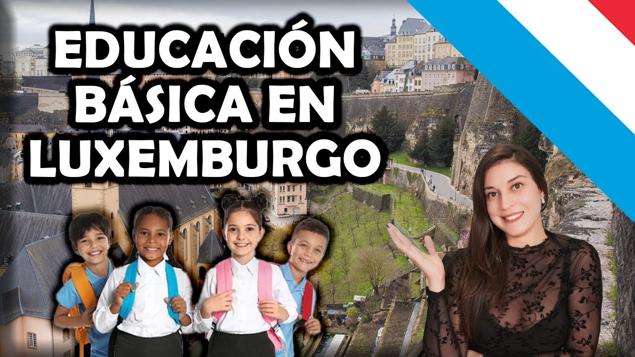 🎒¿Qué NECESITAS para que tus HIJOS ESTUDIEN en LUXEMBURGO?📒 - Carolina Escorcio