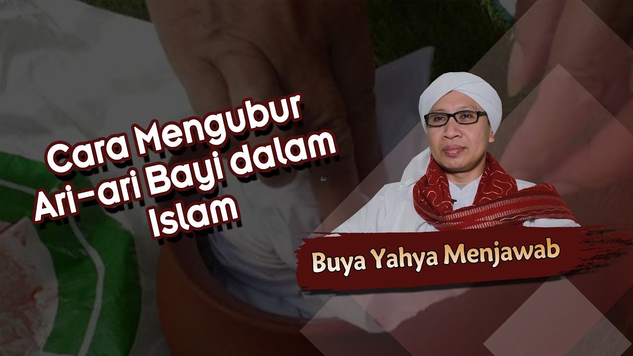 Cara Mengubur Ari-ari Bayi dalam Islam - Buya Yahya Menjawab