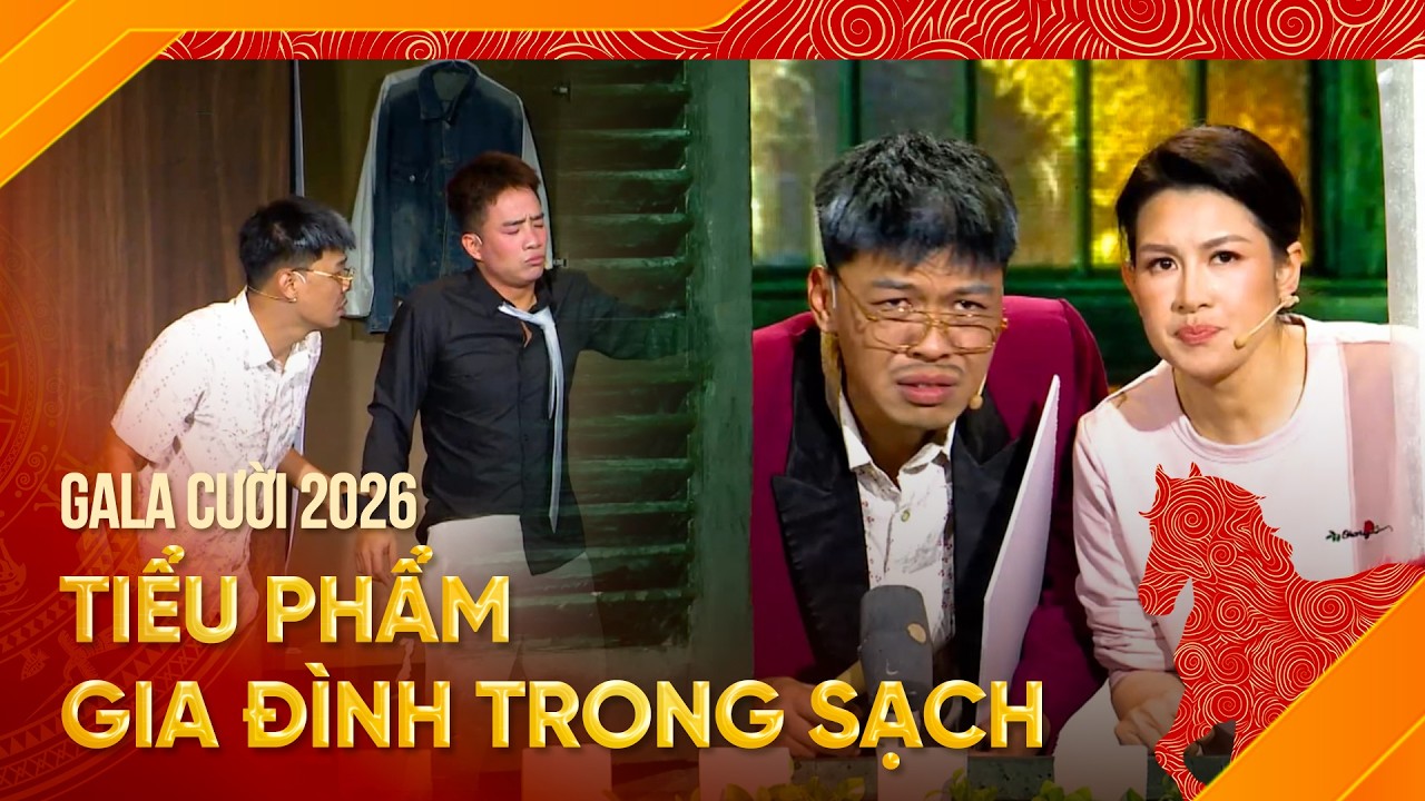 GALA CƯỜI 2026 | GIA ĐÌNH TRONG SẠCH | TRUNG RUỒI, ĐỖ DUY NAM, HUYỀN TRANG