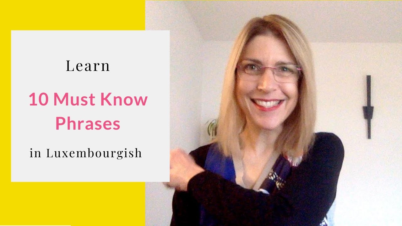 10 Luxembourgish Must Know Phrases