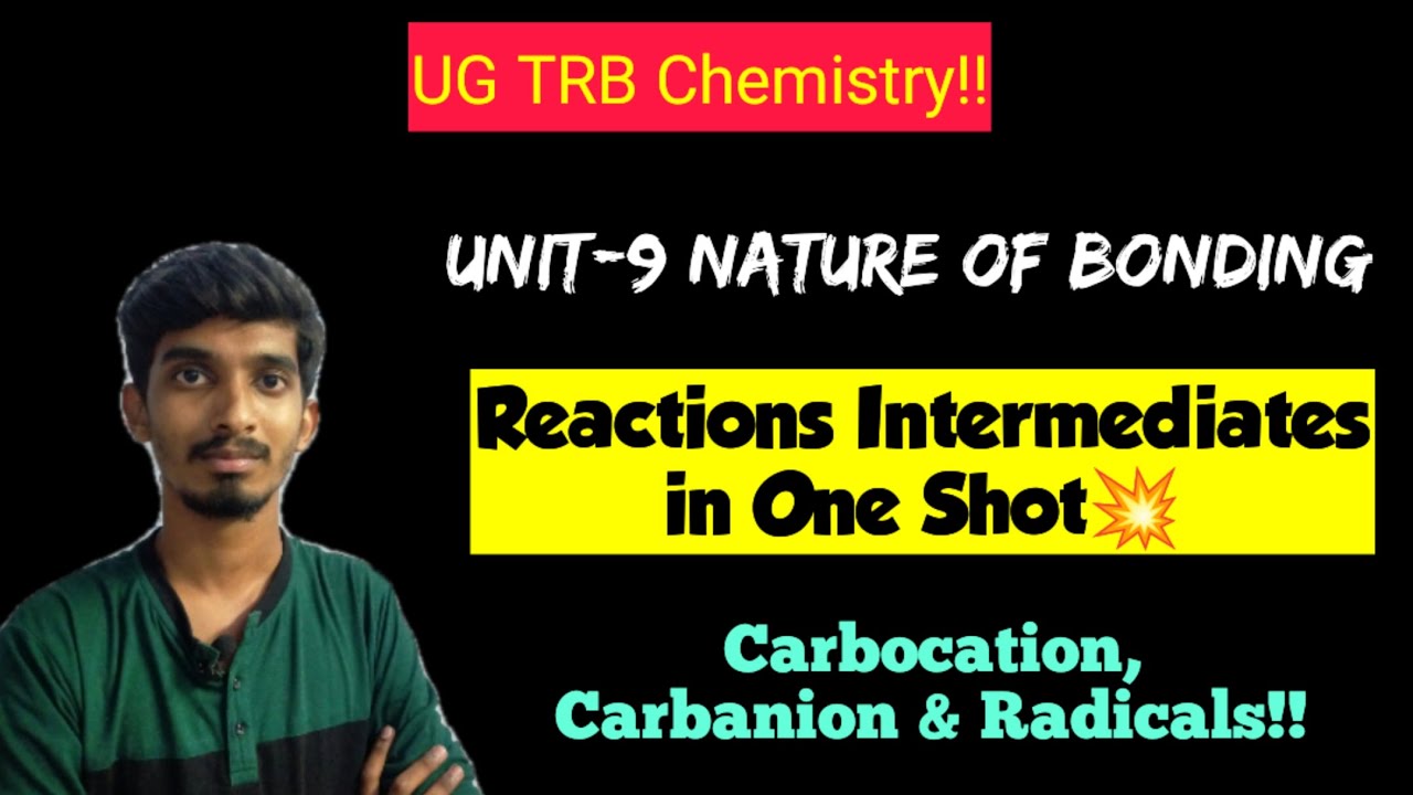 UG TRB Chemistry|Unit-9|Nature of Bonding|Reaction Intermediates in One shot!!