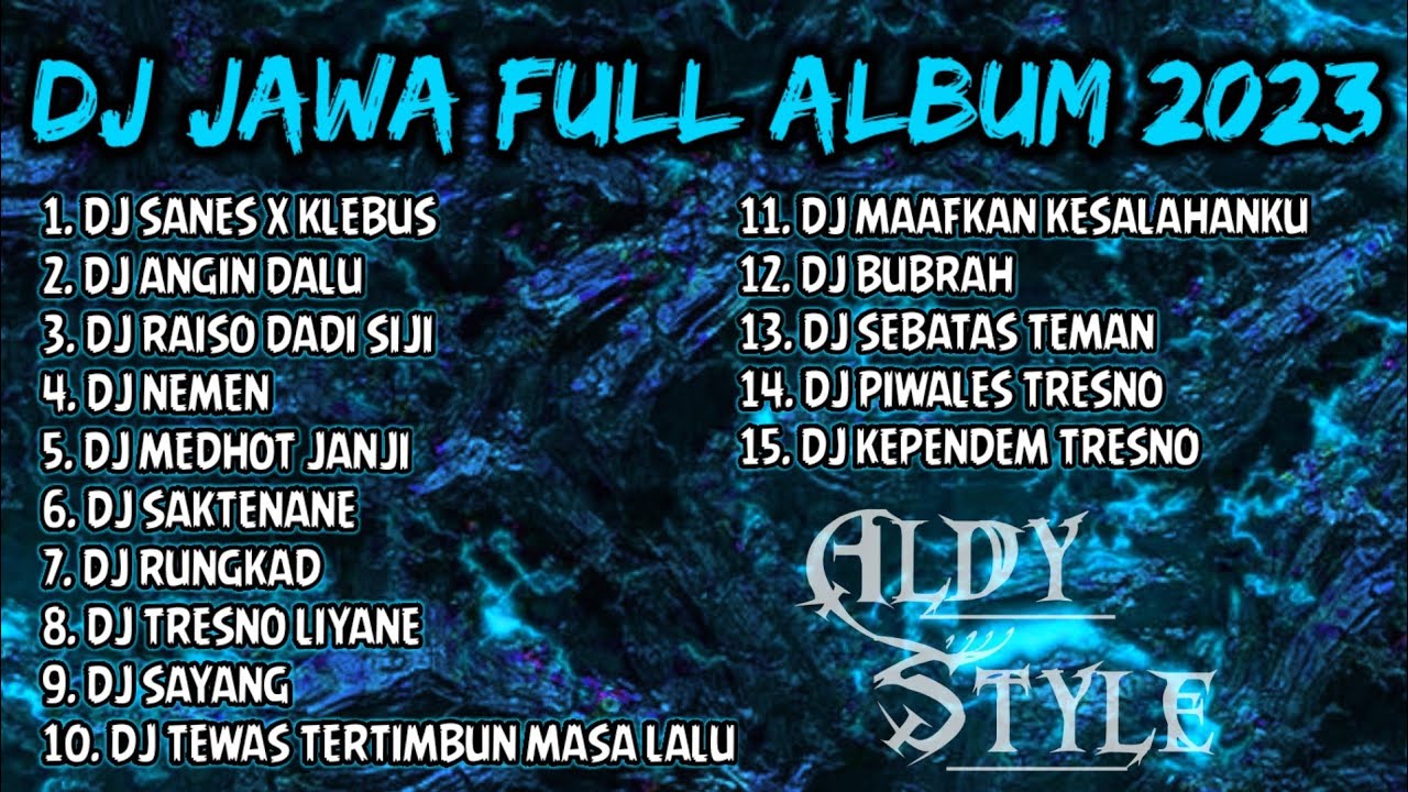 DJ JAWA FULL ALBUM - SANES X KLEBUS X ANGIN DALU MENGKANE | KUMPULAN DJ JAWA TERBARU 2023