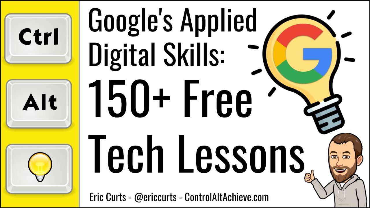 Google's Applied Digital Skills: Free Tech Skills Lessons for You and Your Students