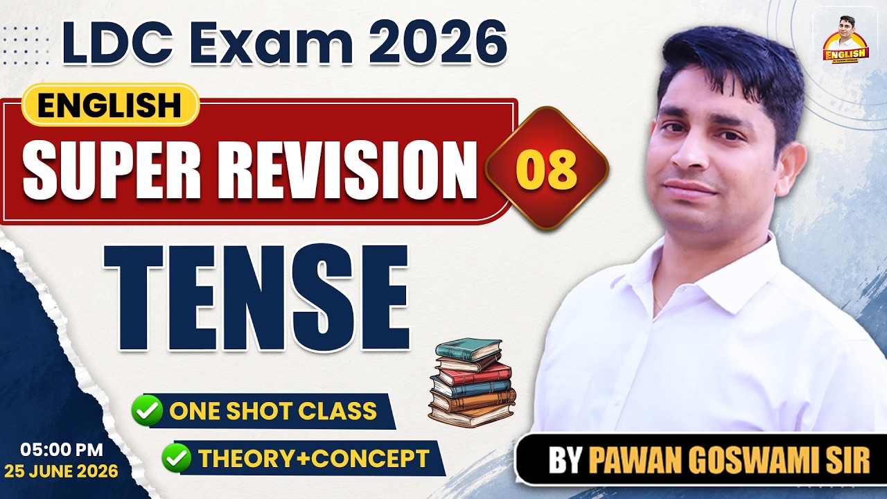 Tense in English Grammar | LDC 2026 Super Revision #08 | One Shot Pawan goswami sir
