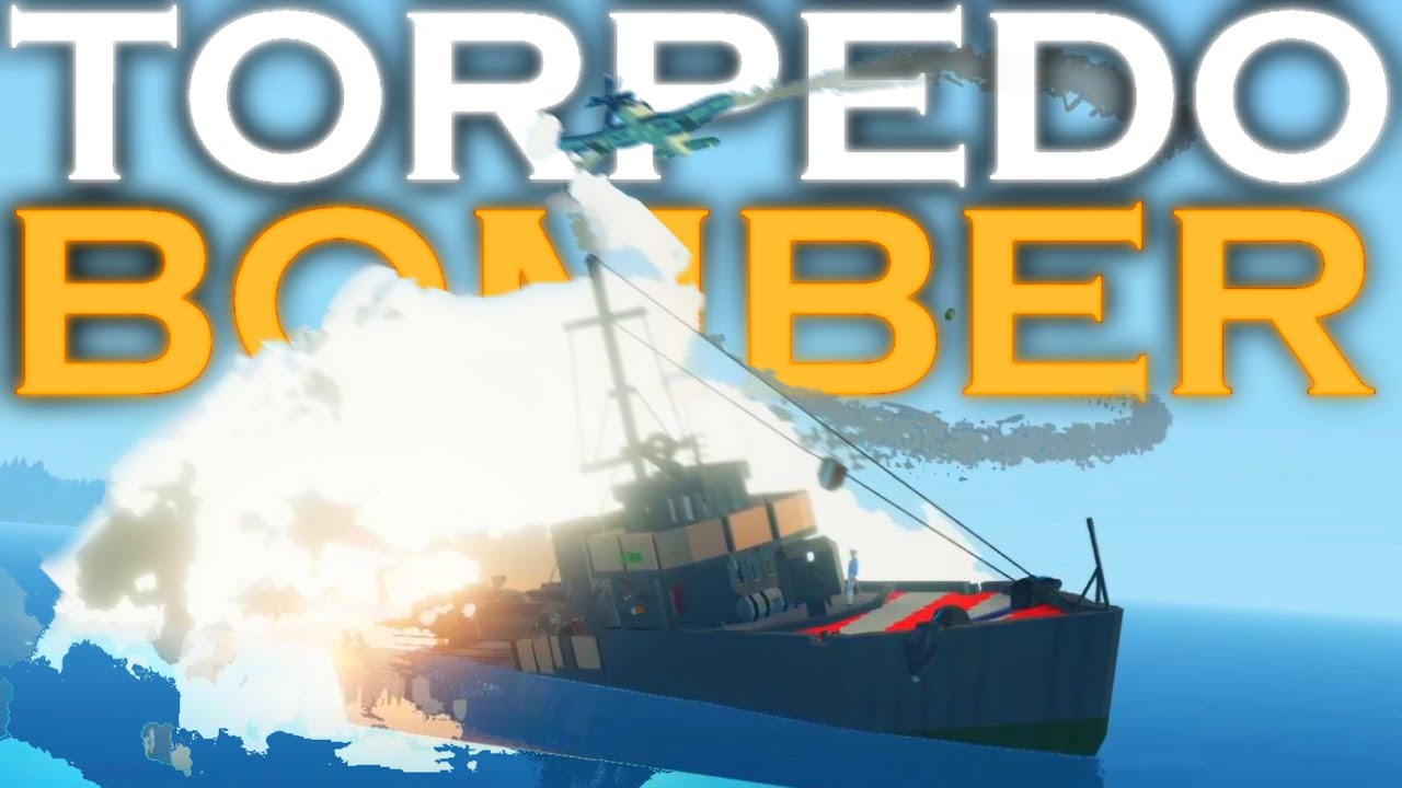 TORPEDO BOMBER! | Stormworks: Build and Rescue | With Ben