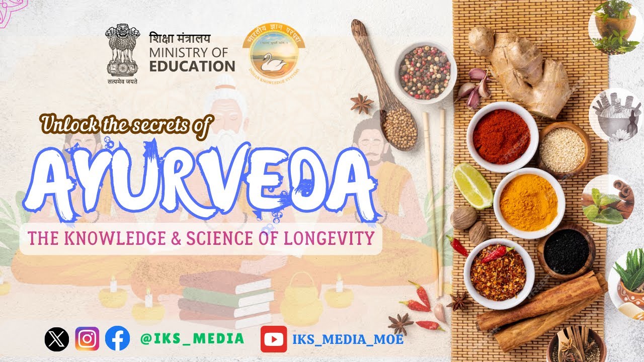 Ayurveda - The Knowledge & Science of Longevity