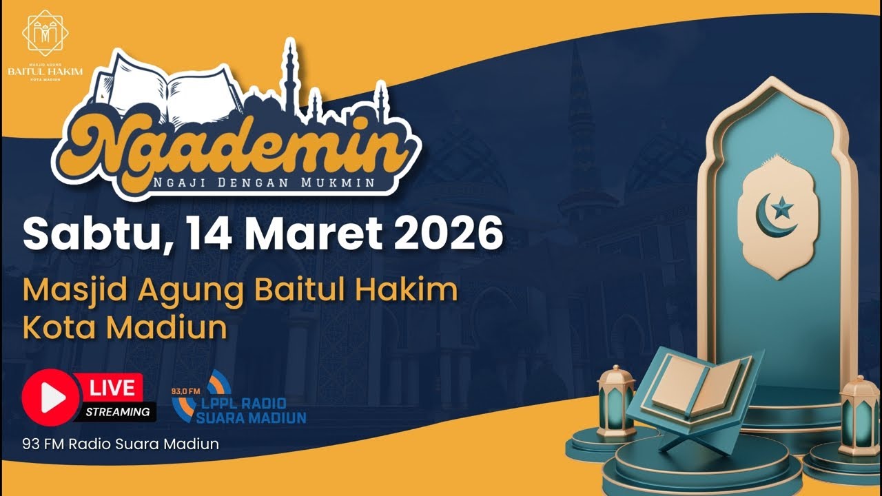 #Ngademin Ngaji dengan Mukmin di Masjid Agung Baitul Hakim Kota Madiun | Sabtu, 14 Maret 2026