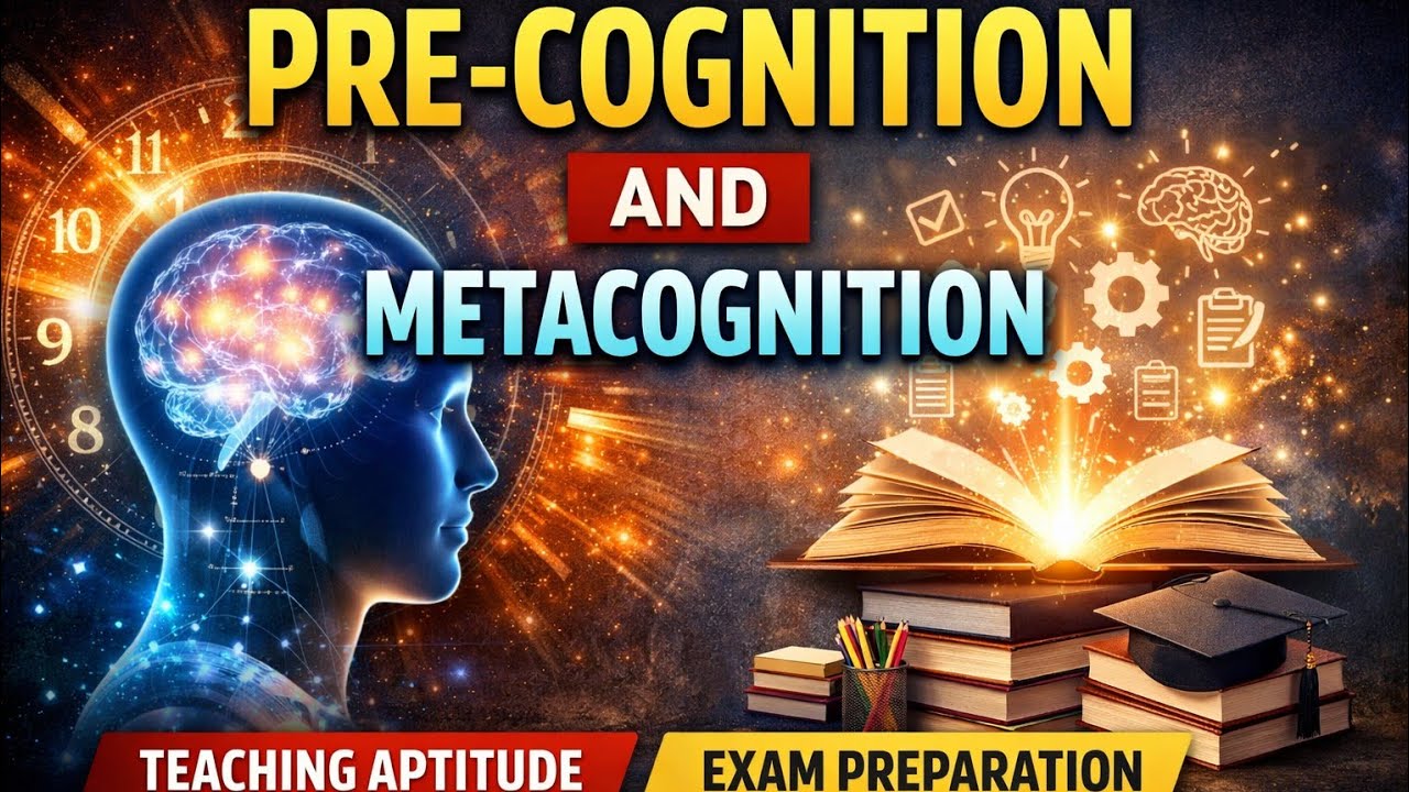 Pre-Cognition and Metacognition Explained | Teaching Aptitude | English & Education with Ginitha