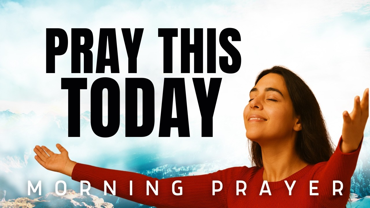 God Will Bless Your Today and Your Future | Morning Prayer