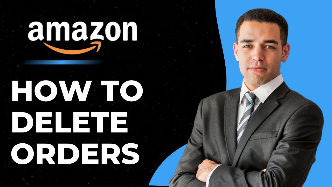 How to Delete Amazon Orders !