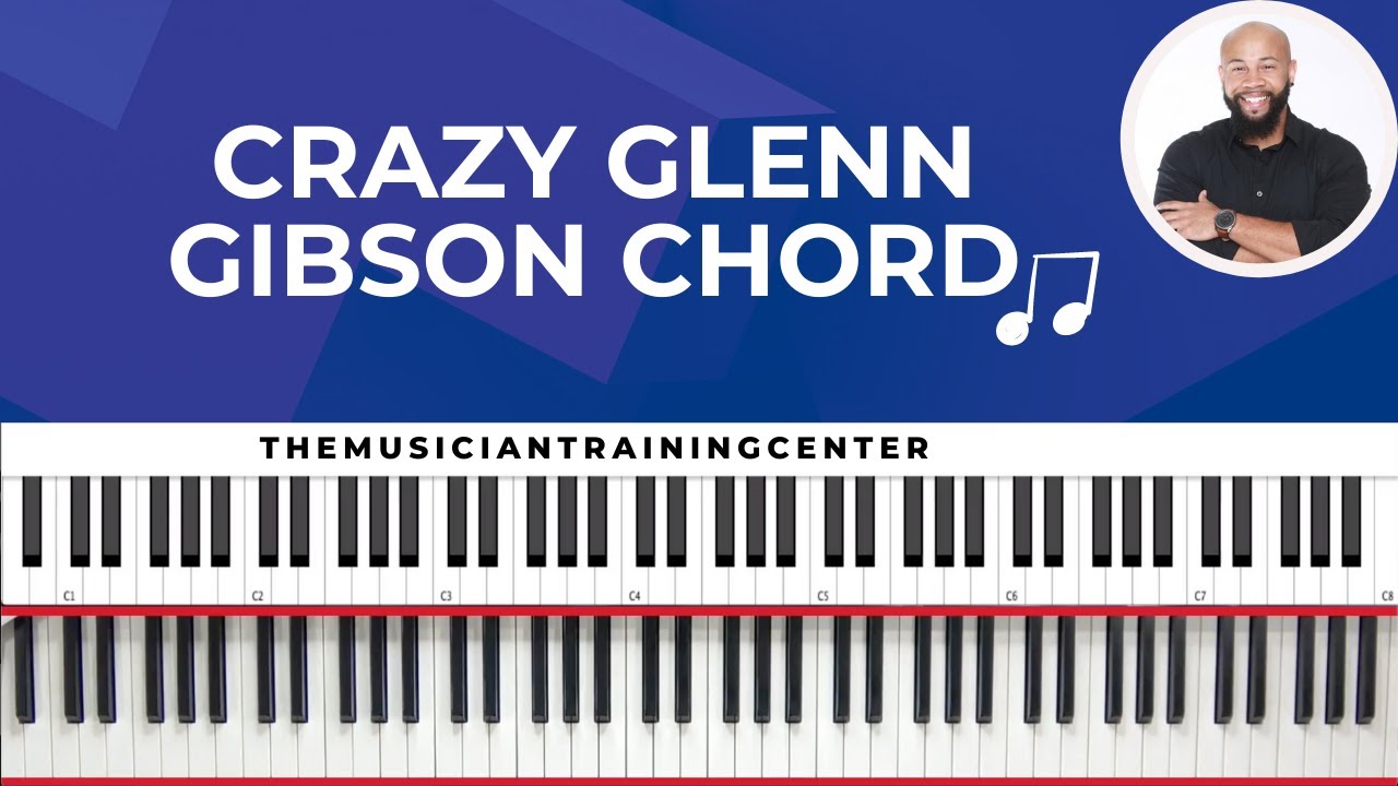 Crazy Glenn Gibson Chord