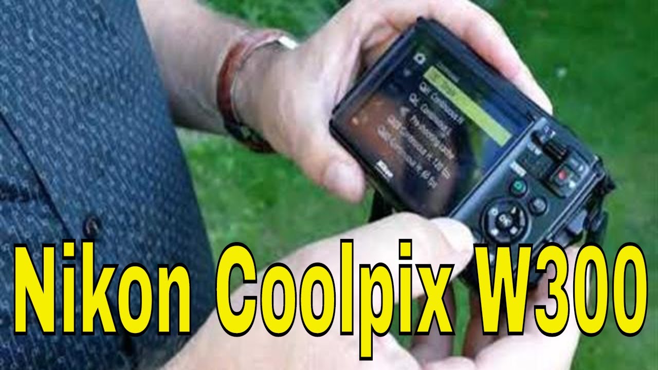 Nikon Coolpix W300 - underwater action camera review