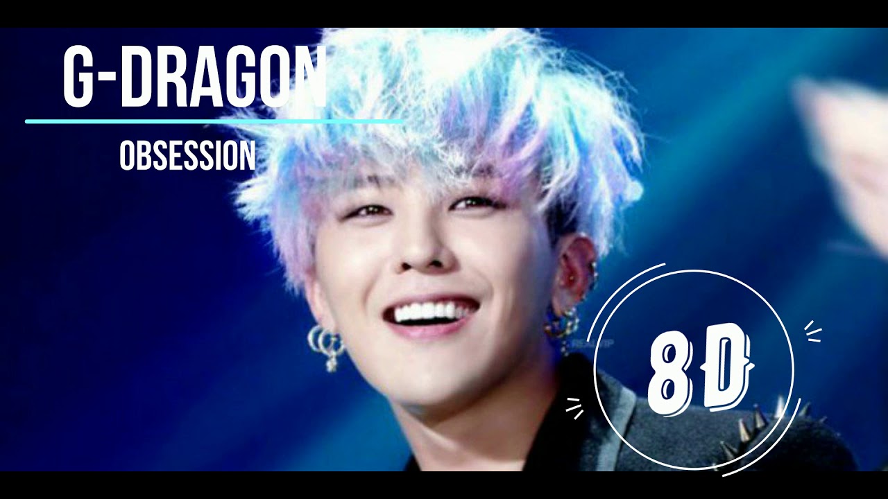 G-Dragon-Obsession(8D audio)