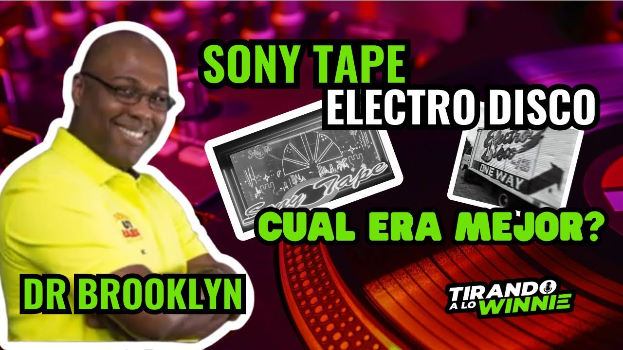DR BROOKLYN PARTE 1: CU&Aacute;L ERA MEJOR? SONY TAPE O ELECTRO DISCO? 😱