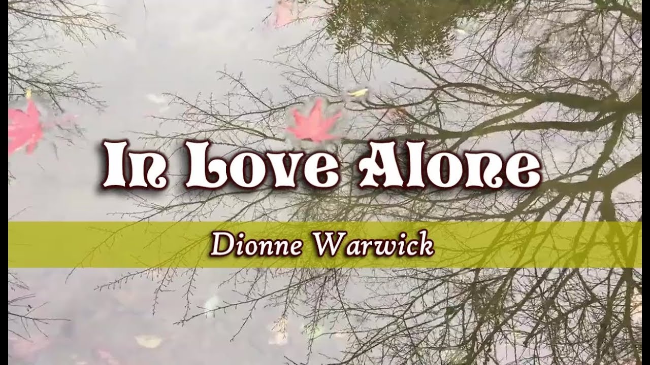 In Love Alone - Dionne Warwick (KARAOKE VERSION)