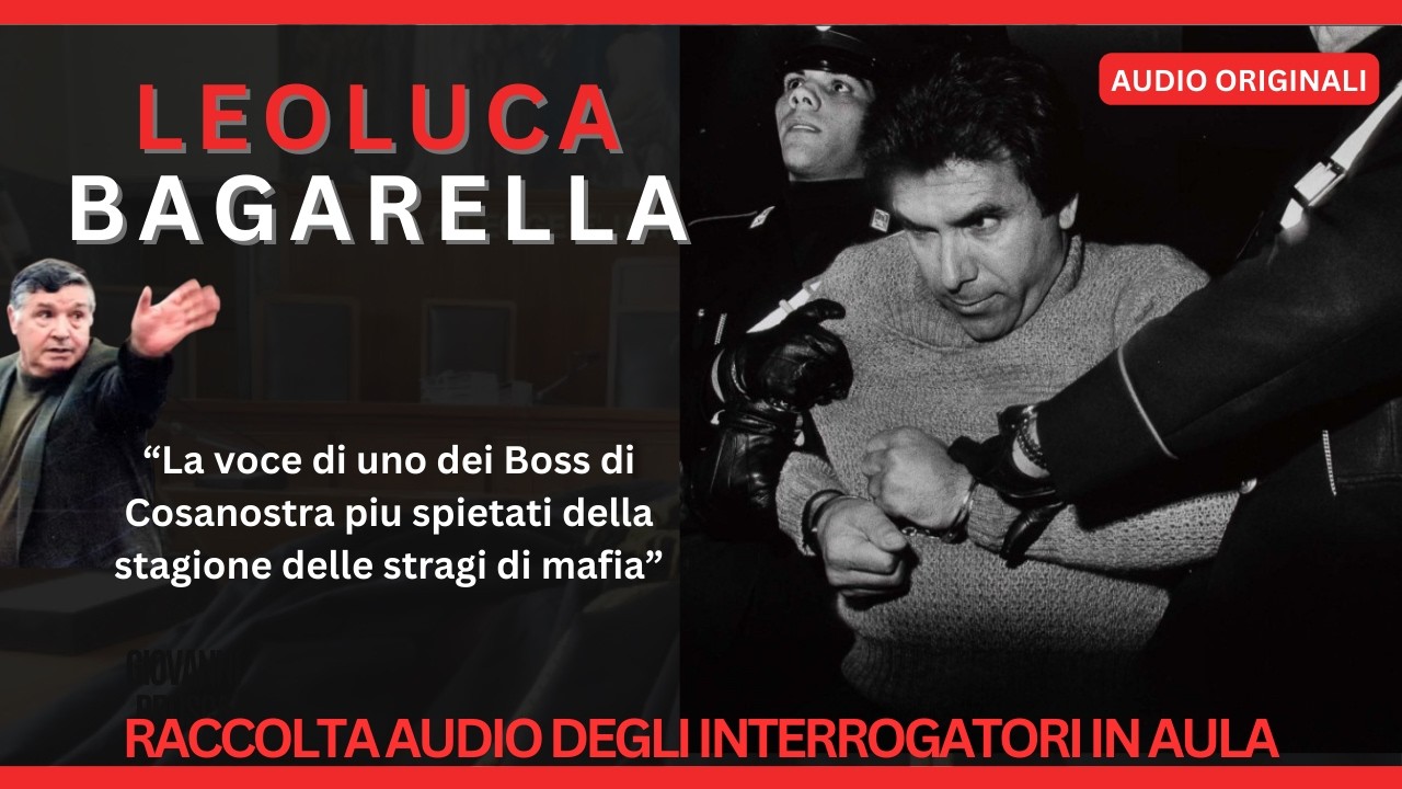  LEOLUCA BAGARELLA: I RARI INTERVENTI IN AULA NEI PROCESSI DI COSA NOSTRA