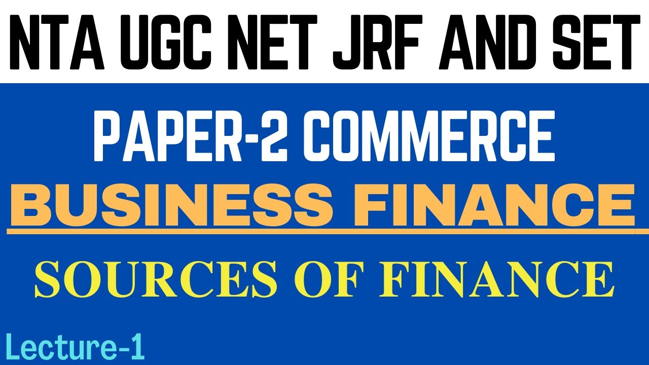 Sources of Finance | Business Finance | Paper-2 | Commerce | NTA UGC NET JRF & SET