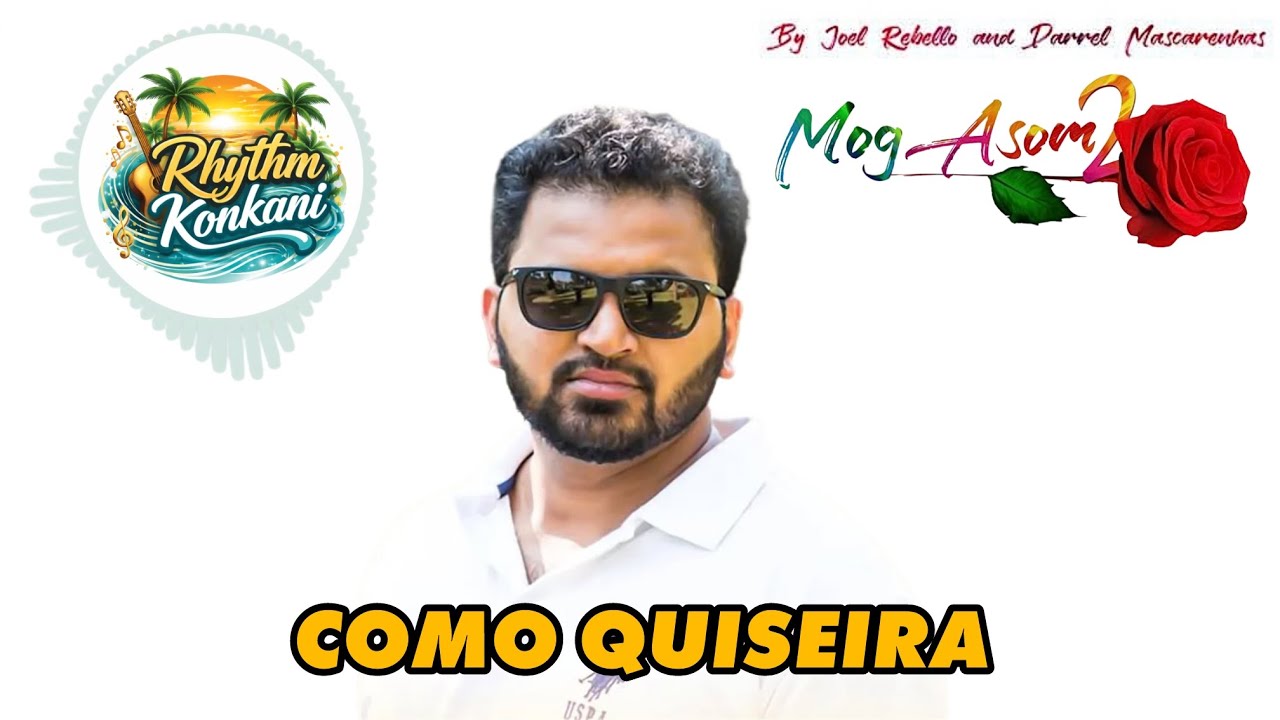 Como Quisiera - Konkani Song | Mog Asom 2 | Darrel Mascarenhas & Joel Rebello | Full Song
