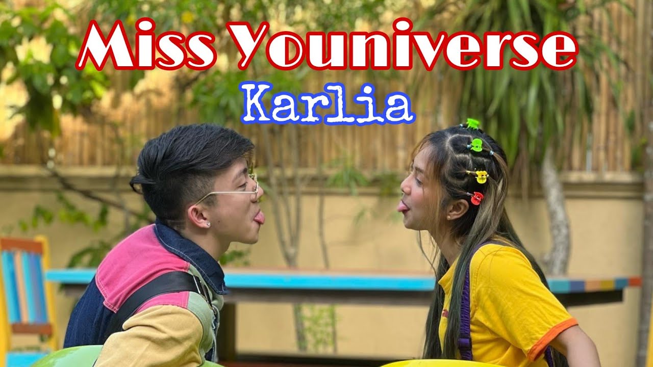 Karlia - Miss Youniverse ft. Mahalia E. & Karl Limpin - kuyabons