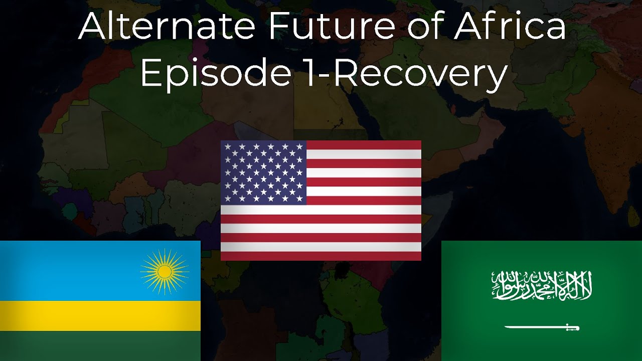 Alternate Future of Africa Episode One- Recovery