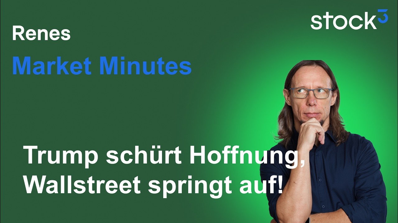 Renes Market Minutes - Trump-Rally! Hoffnung am Aktienmarkt, aber Risiken sind weiter existent!