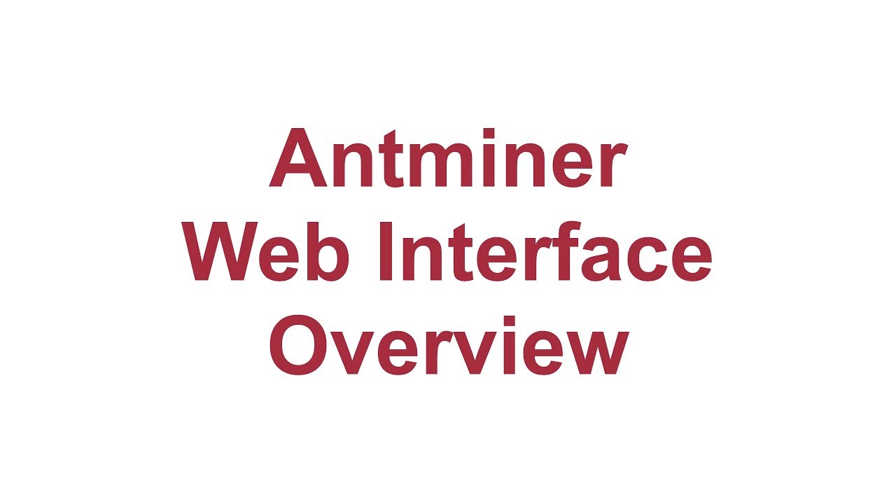 Antminer Web Interface Overview