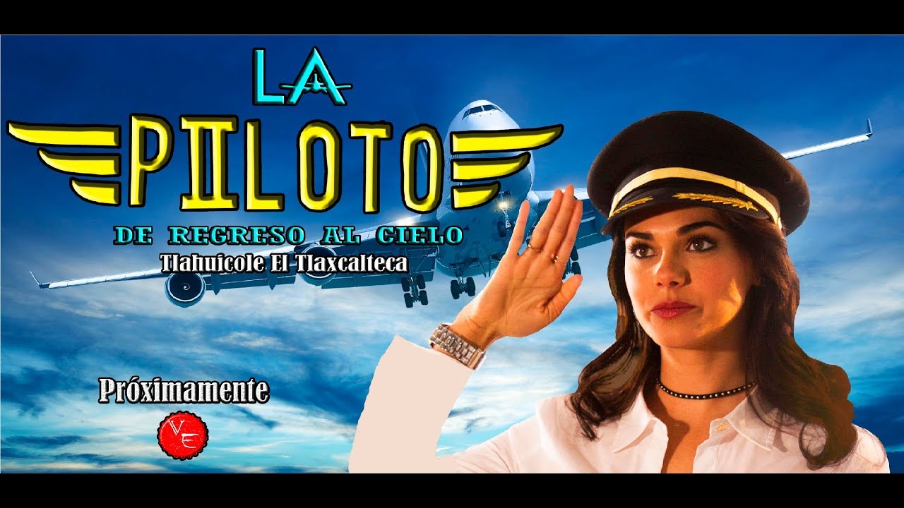 Livia Brito, Juan Colucho y Arap Bethke protagonizan La Piloto 2 De Regreso Al Cielo 2018