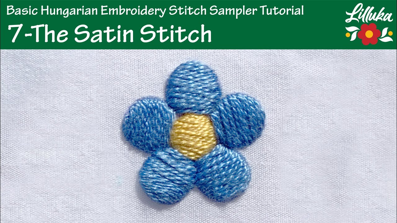 7 - The Satin Stitch | Basic Hungarian Embroidery Stitch Sampler Tutorial
