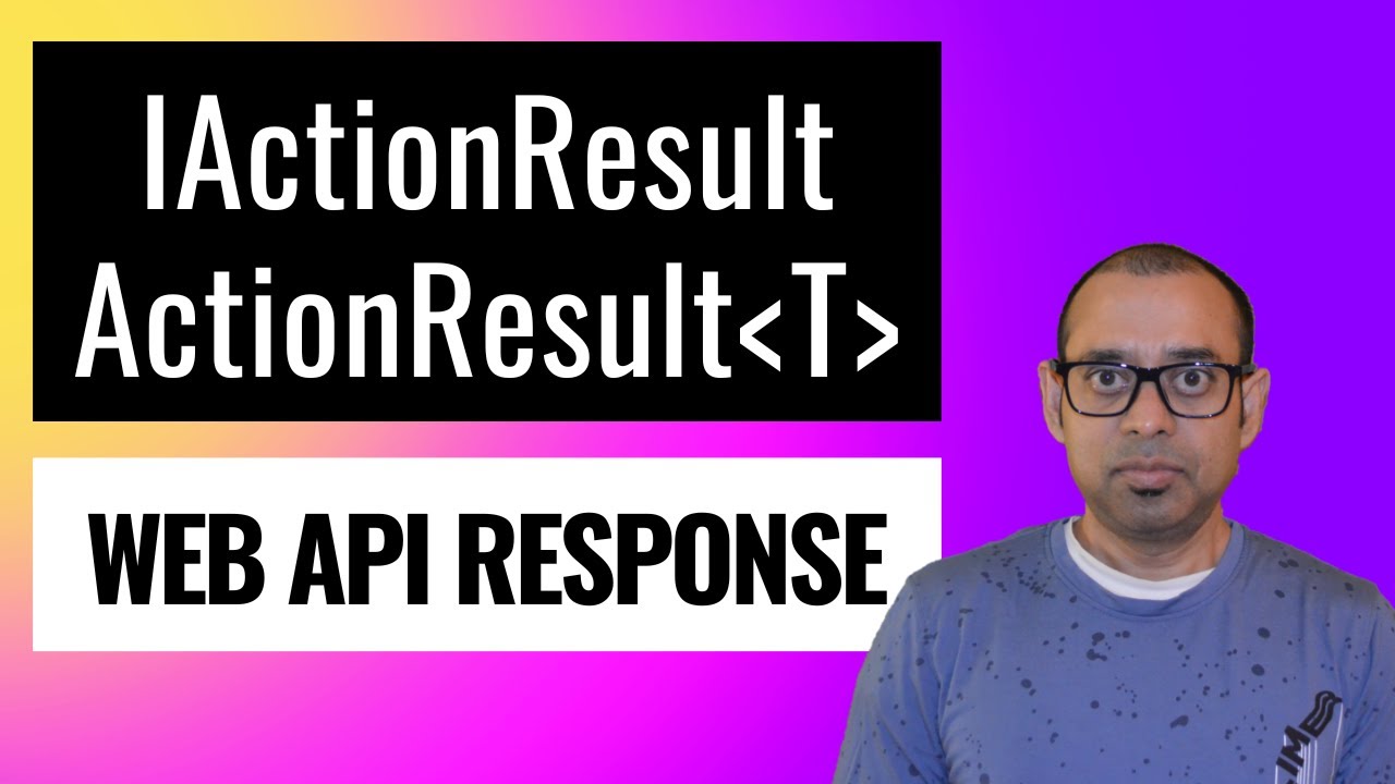 Как использовать ActionResult и IActionResult для ASP.NET Web API