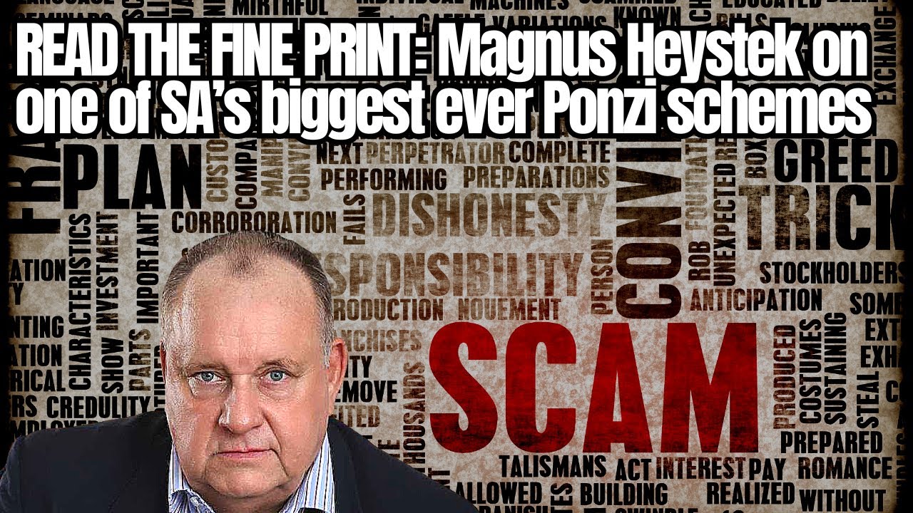 READ THE FINE PRINT: How Magnus Heystek knew Ponzi scheme was a scam