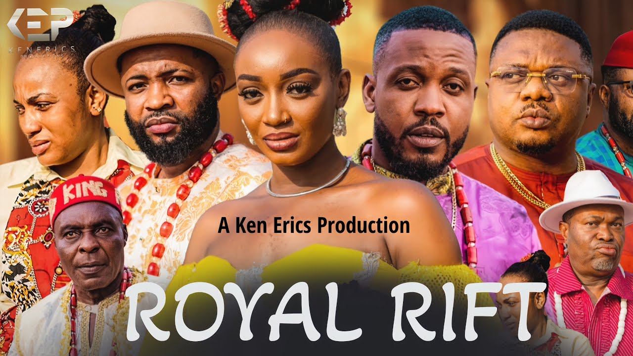 Royal Rift - Часть 1 - Кен Эрикс, Адаезе Элуке, Проспер Чигбата, Чука Эксторги, последний фильм Н...