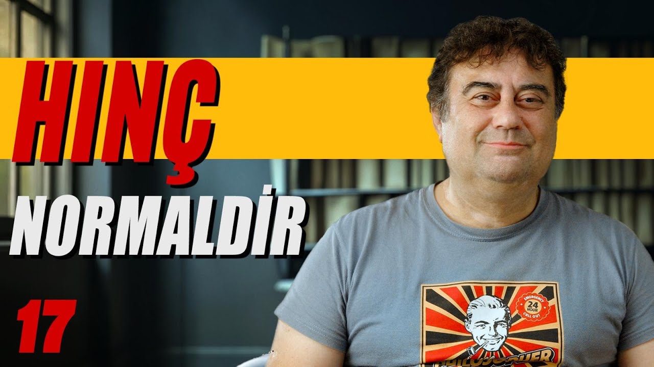 Hın&ccedil; Normaldir - Delirmek Normaldir - Dr. Alper Hasanoğlu - B17