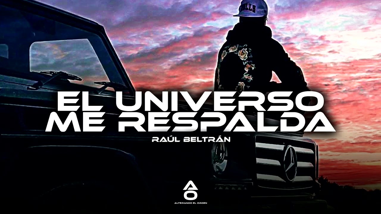 Raúl Beltrán - El Universo Me Respalda (Corridos 2025)