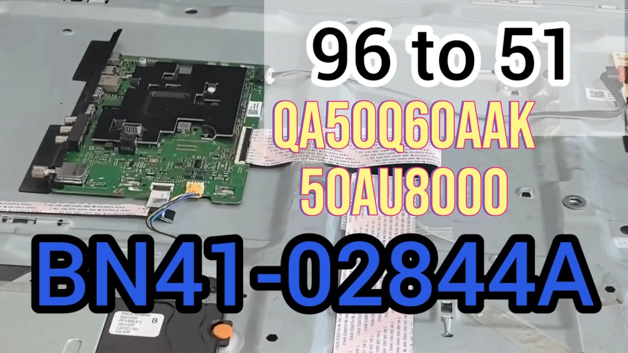 Conversion Samsung QA50Q60AAK QLED 96 to 51 | BN41-02844A