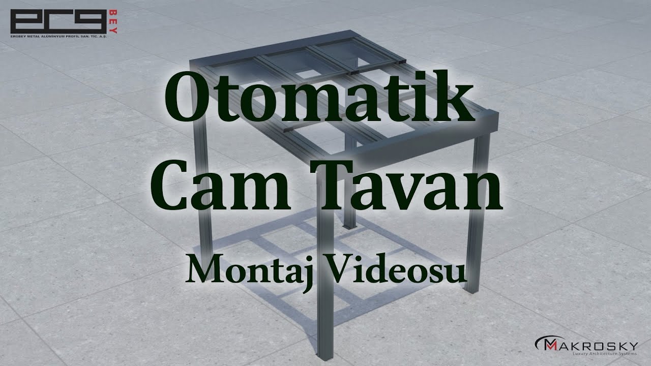 Ergbey Hareketli CamTavan Montaj Videosu
