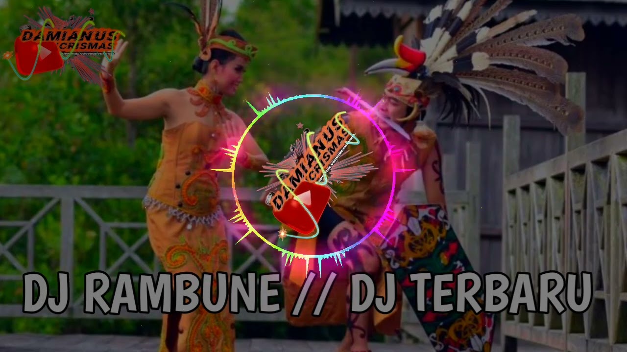 DJ RAMBUNE //  LAGU DAYAK TERBARU ‼️👍