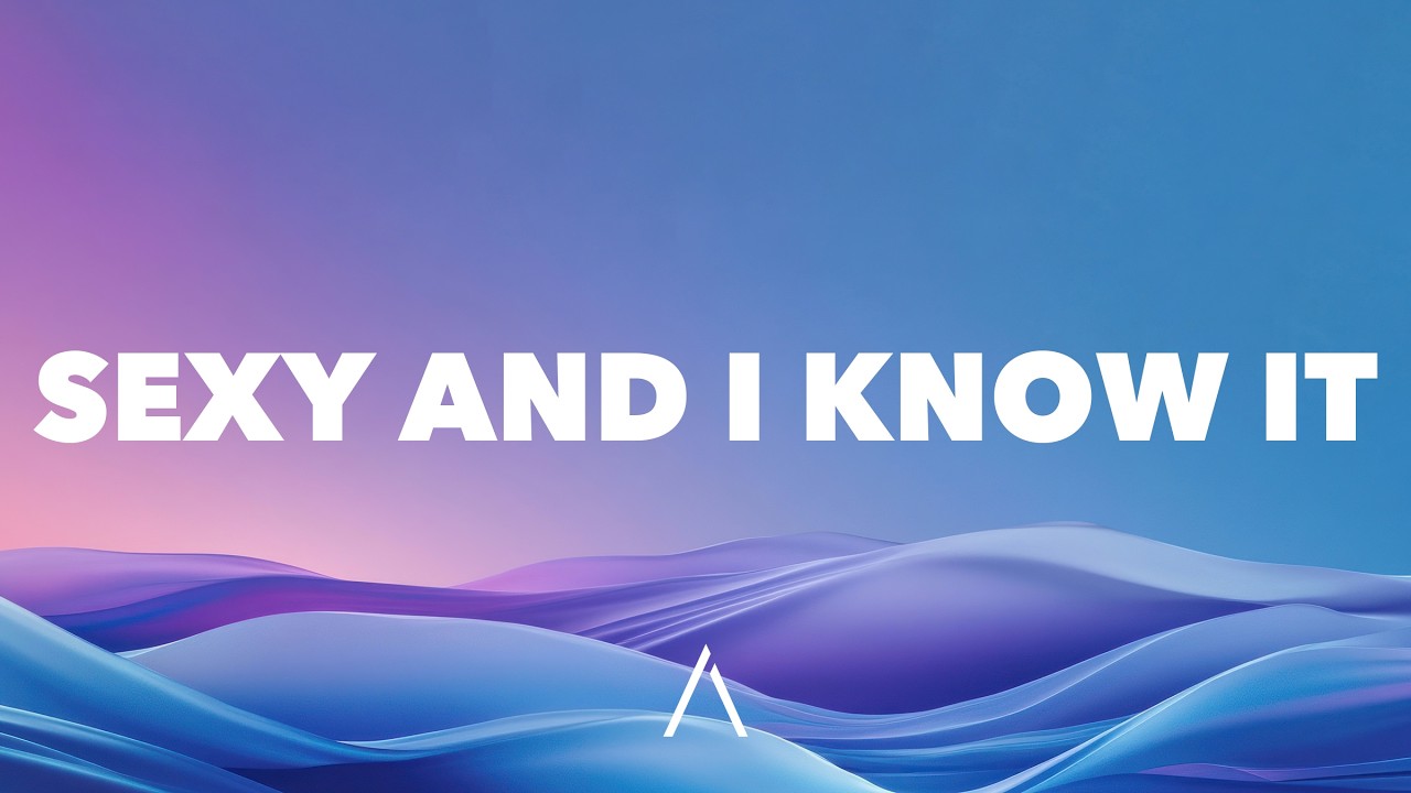 LMFAO - Sexy And I Know It (Lyrics)