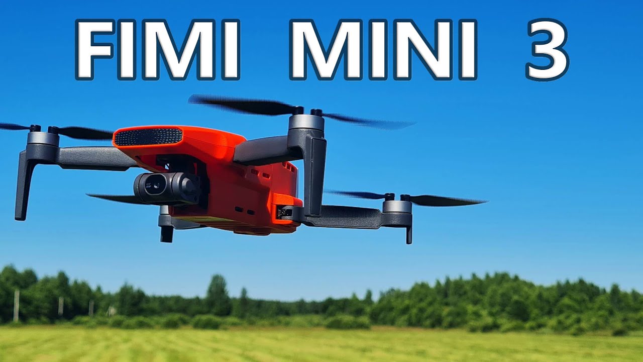 Новый FIMI MINI 3 ... Лучший по соотношению цена/качество? Обзор бюджетного квадрокоптера.